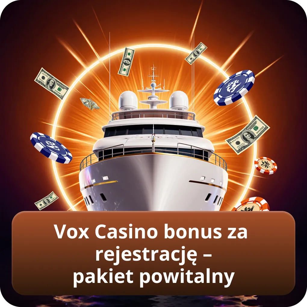 Vox Casino bonus za rejestrację – pakiet powitalny